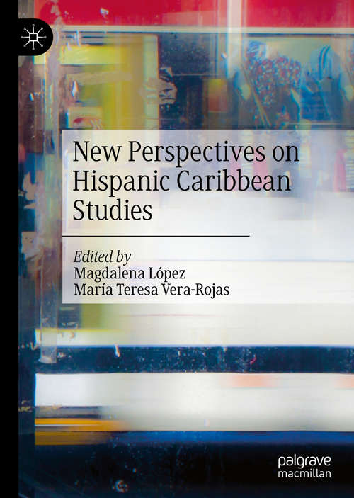 Book cover of New Perspectives on Hispanic Caribbean Studies (1st ed. 2020)