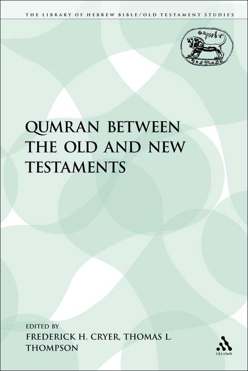 Book cover of Qumran between the Old and New Testaments (The Library of Hebrew Bible/Old Testament Studies)