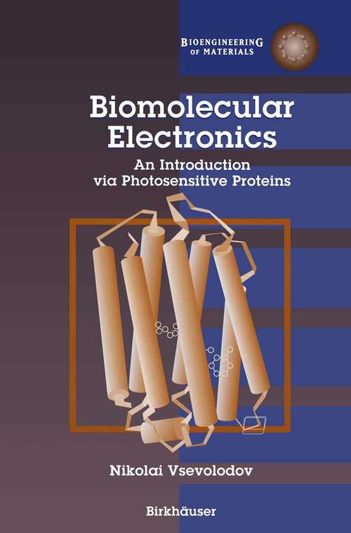 Book cover of Biomolecular Electronics: An Introduction via Photosensitive Proteins (1998) (Bioengineering of Materials)