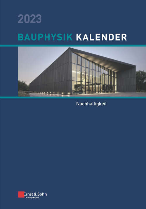 Book cover of Bauphysik-Kalender 2023: Schwerpunkt: Nachhaltigkeit (Bauphysik-Kalender)