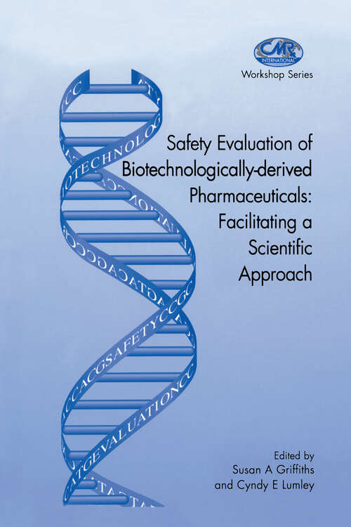 Book cover of Safety Evaluation of Biotechnologically-derived Pharmaceuticals: Facilitating a Scientific Approach (1998) (Centre for Medicines Research Workshop)