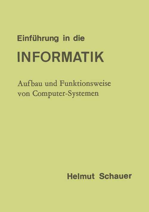 Book cover of Einführung in die Informatik: Aufbau und Funktionsweise von Computer-Systemen (1. Aufl. 1976)
