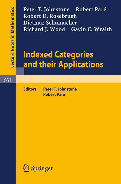 Book cover of Indexed Categories and Their Applications (1978) (Lecture Notes in Mathematics #661)
