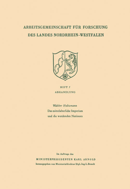 Book cover of Das mittelalterliche Imperium und die werdenden Nationen (1953) (Arbeitsgemeinschaft für Forschung des Landes Nordrhein-Westfalen #7)