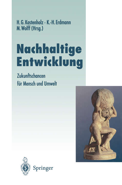 Book cover of Nachhaltige Entwicklung: Zukunftschancen für Mensch und Umwelt (1996) (Veröffentlichungen der Akademie für Technikfolgenabschätzung in Baden-Württemberg)