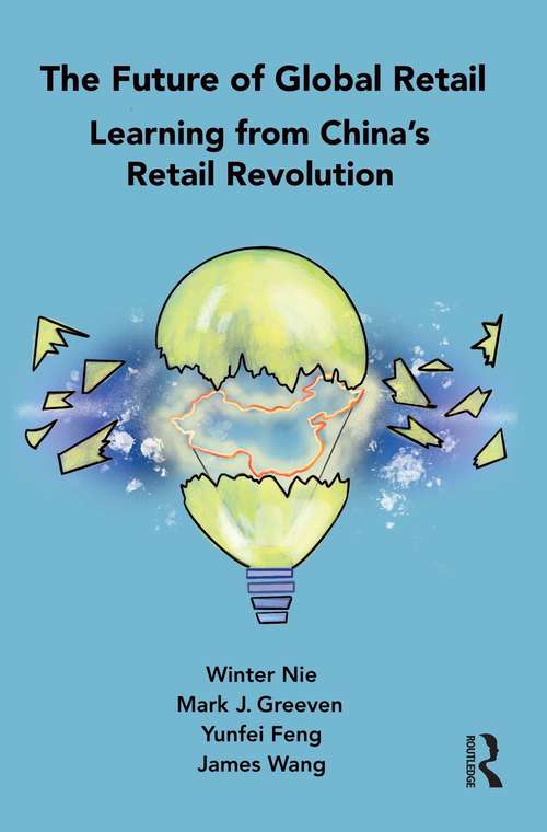 Book cover of The Future of Global Retail: Learning from China's Retail Revolution