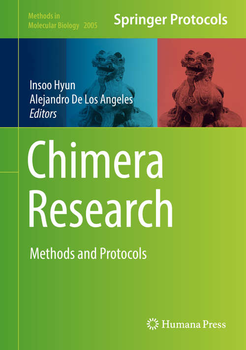 Book cover of Chimera Research: Methods and Protocols (1st ed. 2019) (Methods in Molecular Biology #2005)