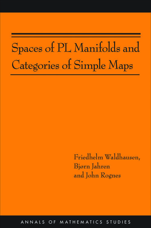 Book cover of Spaces of PL Manifolds and Categories of Simple Maps (AM-186)