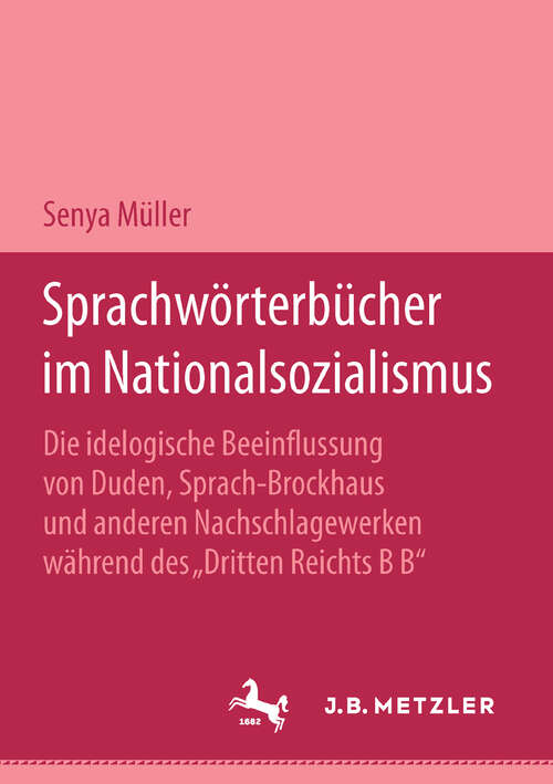 Book cover of Sprachwörterbücher im Nationalsozialismus: Die ideologische Beeinflussung von Duden, Sprach-Brockhaus und anderen Nachschlagewerken während des "Dritten Reichs". M&P Schriftenreihe (1. Aufl. 1994)