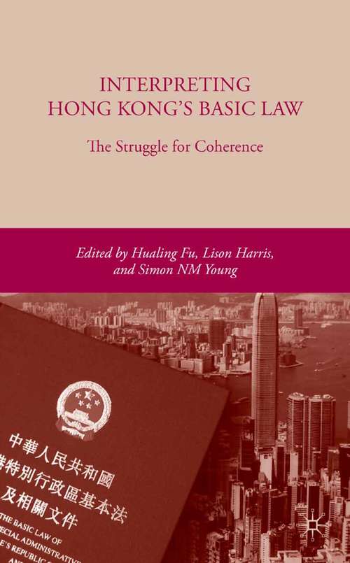 Book cover of Interpreting Hong Kong’s Basic Law: The Struggle for Coherence (2007)