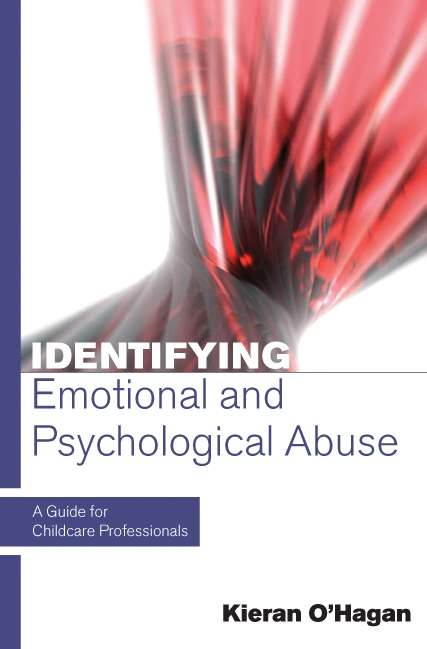 Book cover of Identifying Emotional and Psychological Abuse: A Guide For Childcare Professionals (UK Higher Education OUP  Humanities & Social Sciences Counselling and Psychotherapy)