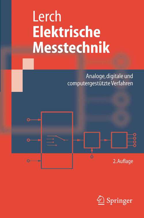 Book cover of Elektrische Messtechnik: Analoge, digitale und computergestützte Verfahren (2. Aufl. 2005) (Springer-Lehrbuch)