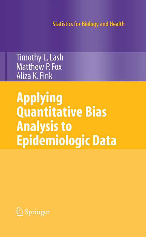 Book cover of Applying Quantitative Bias Analysis to Epidemiologic Data (2009) (Statistics for Biology and Health)