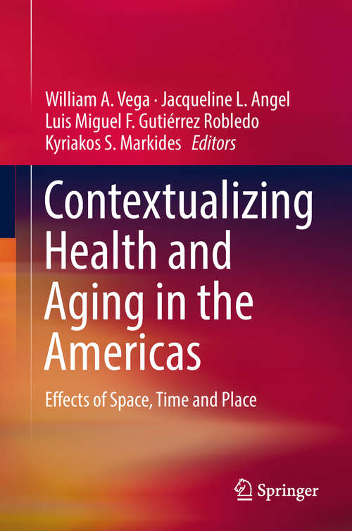 Book cover of Contextualizing Health and Aging in the Americas: Effects of Space, Time and Place