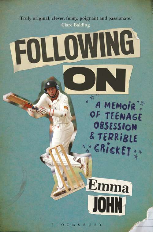 Book cover of Following On: A Memoir of Teenage Obsession and Terrible Cricket