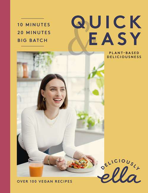 Book cover of Deliciously Ella Quick & Easy: Plant-based Deliciousness