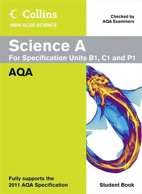 Book cover of Collins GCSE Science 2011 - Science A Student Book: AQA (PDF)