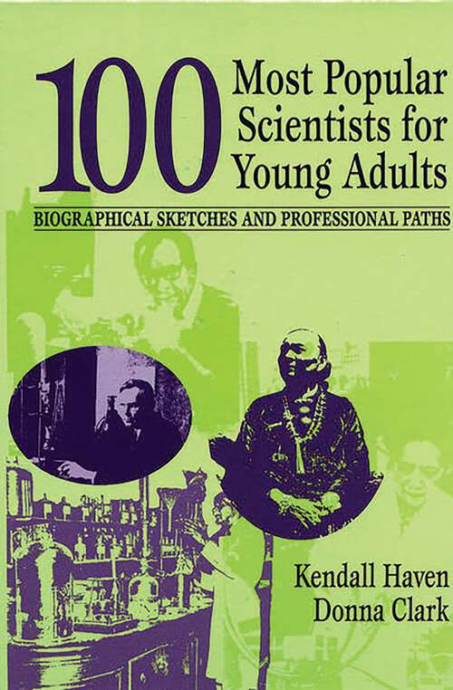 Book cover of 100 Most Popular Scientists for Young Adults: Biographical Sketches and Professional Paths (Profiles and Pathways Series)