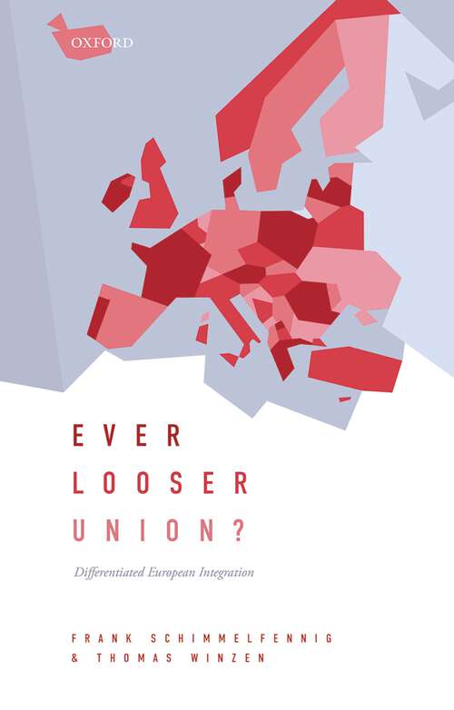 Book cover of Ever Looser Union?: Differentiated European Integration