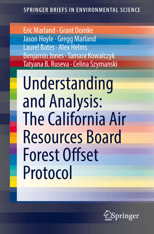 Book cover of Understanding and Analysis: The California Air Resources Board Forest Offset Protocol (SpringerBriefs in Environmental Science)