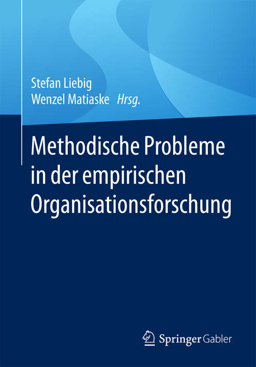 Book cover of Methodische Probleme in der empirischen Organisationsforschung (1. Aufl. 2016)