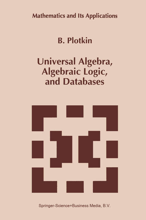 Book cover of Universal Algebra, Algebraic Logic, and Databases (1994) (Mathematics and Its Applications #272)