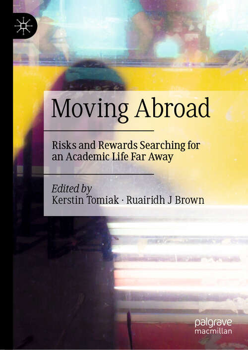 Book cover of Moving Abroad: Risks and Rewards Searching for an Academic Life Far Away (2024)