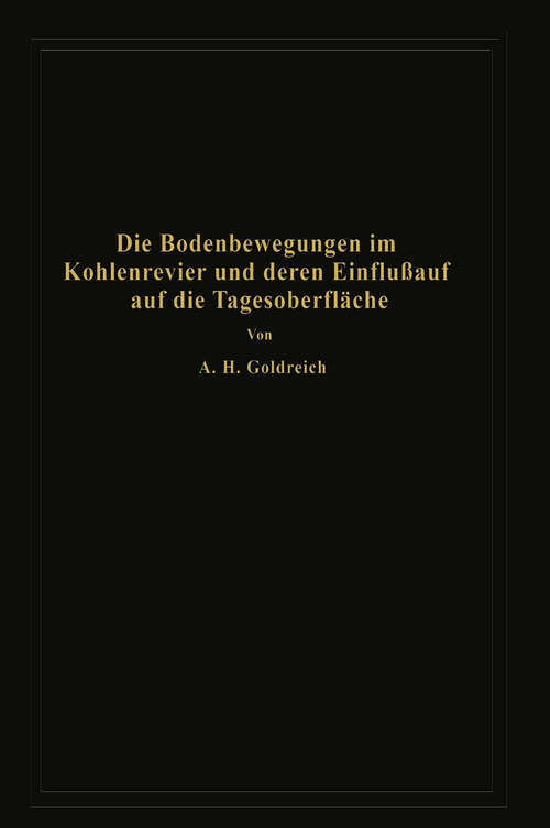 Book cover of Die Bodenbewegungen im Kohlenrevier und deren Einfluß auf die Tagesoberfläche (1926)