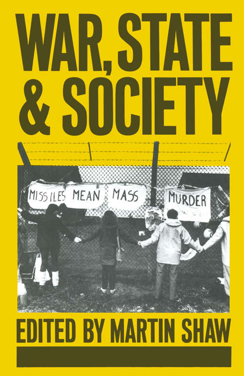 Book cover of War, State and Society (1st ed. 1984)