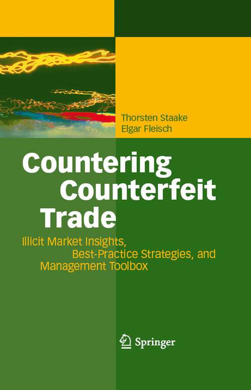 Book cover of Countering Counterfeit Trade: Illicit Market Insights, Best-Practice Strategies, and Management Toolbox (2008)