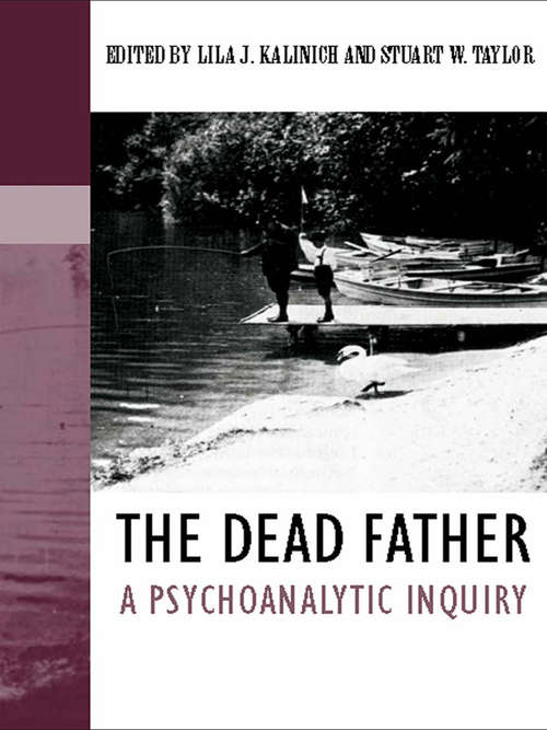 Book cover of The Dead Father: A Psychoanalytic Inquiry