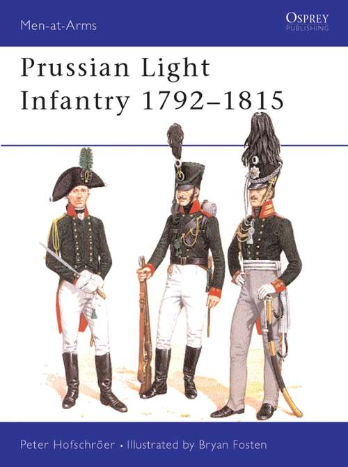 Book cover of Prussian Light Infantry 1792–1815 (Men-at-Arms)