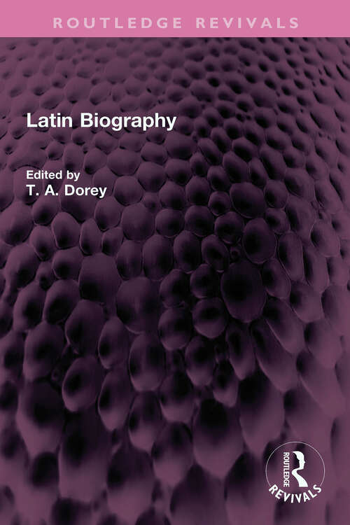 Book cover of Latin Biography (Routledge Revivals)