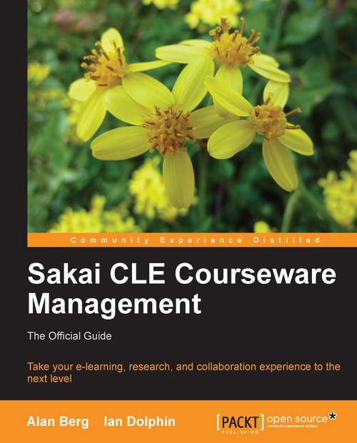 Book cover of Sakai CLE Courseware Management: The Official Guide