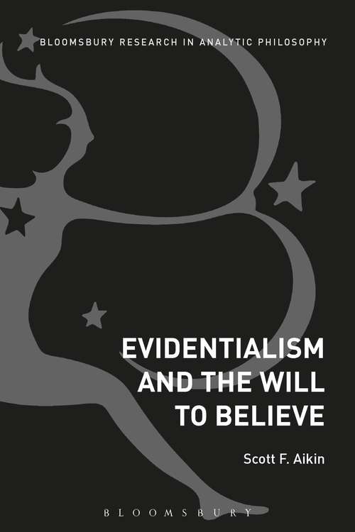 Book cover of Evidentialism and the Will to Believe