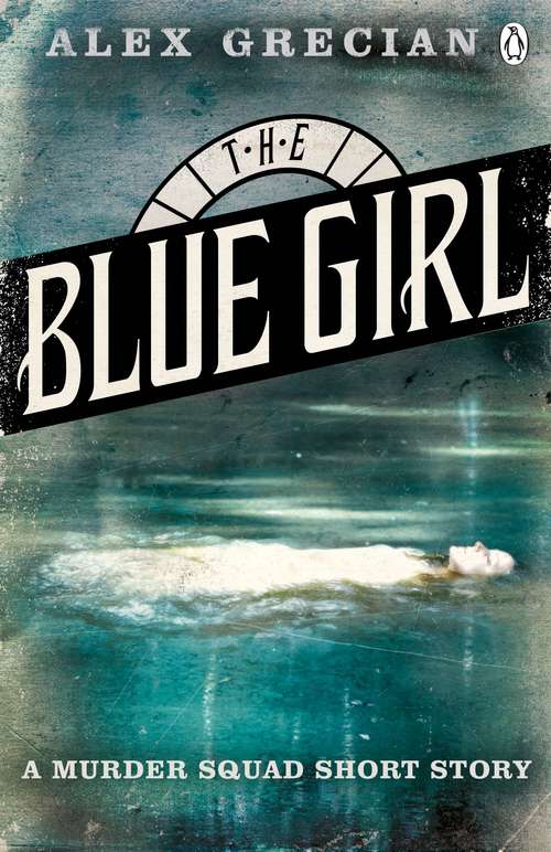 Book cover of The Blue Girl: A Murder Squad Short Story (Scotland Yard Murder Squad)