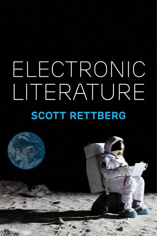 Book cover of Electronic Literature: A Report From The Hera Joint Research Project (Computing Literature Ser. #4)