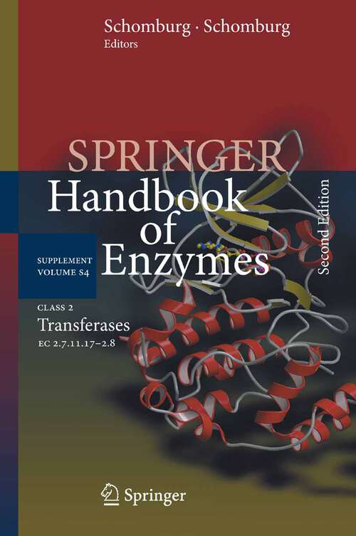 Book cover of Class 2 Transferases: EC 2.7.11.17-2.8 (2nd ed. 2009) (Springer Handbook of Enzymes: S4)