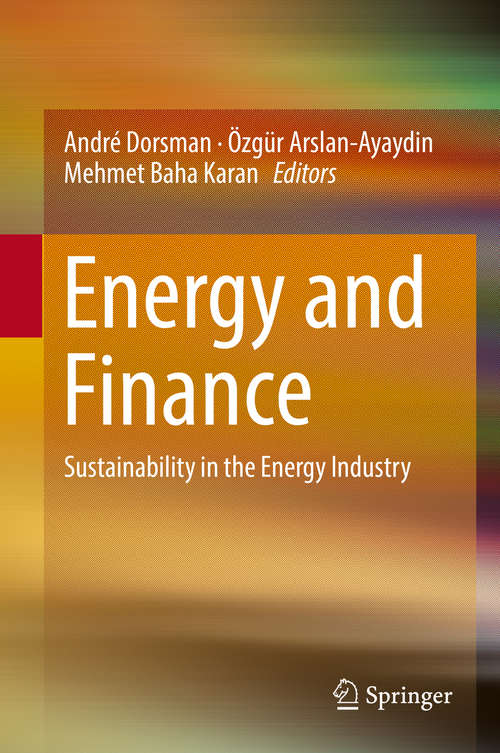 Book cover of Energy and Finance: Sustainability in the Energy Industry (1st ed. 2016)