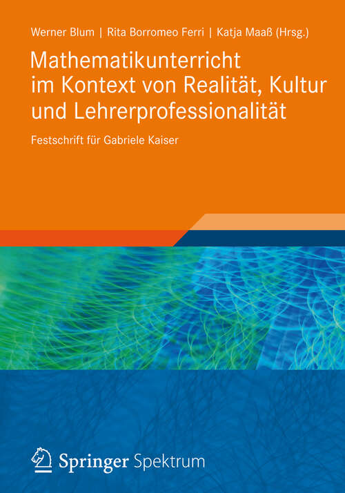 Book cover of Mathematikunterricht im Kontext von Realität, Kultur und Lehrerprofessionalität: Festschrift für Gabriele Kaiser (2012)