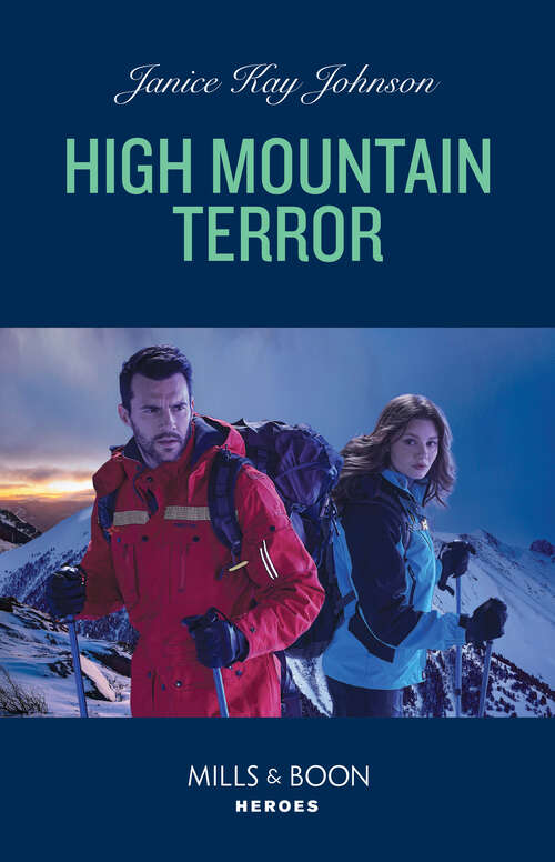 Book cover of High Mountain Terror (Mills & Boon Heroes) (ePub edition)