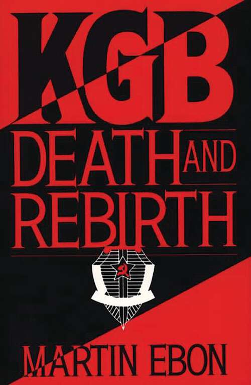 Book cover of KGB: Death and Rebirth (Non-ser.)