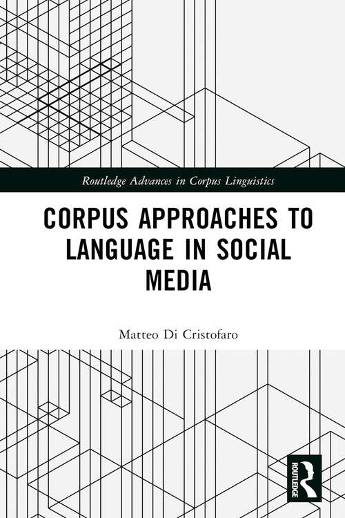 Book cover of Corpus Approaches to Language in Social Media (Routledge Advances in Corpus Linguistics)