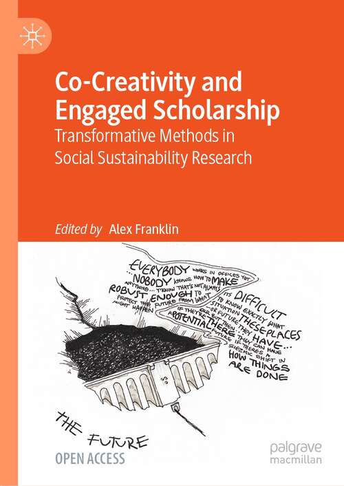 Book cover of Co-Creativity and Engaged Scholarship: Transformative Methods in Social Sustainability Research (1st ed. 2022)