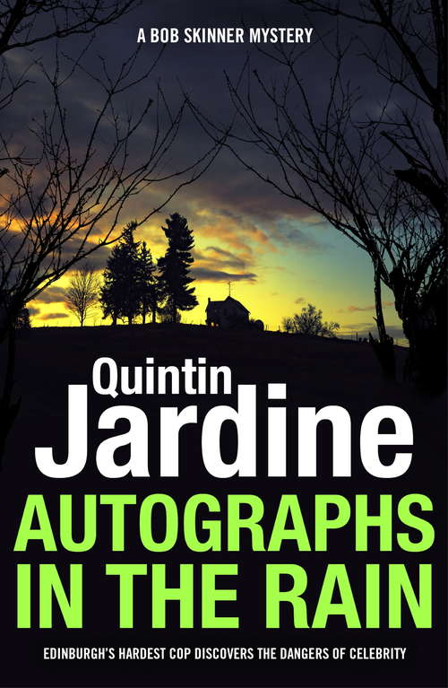 Book cover of Autographs in the Rain: A suspenseful crime thriller of celebrity and murder (Bob Skinner)