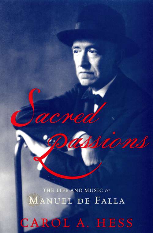 Book cover of Sacred Passions: The Life and Music of Manuel de Falla