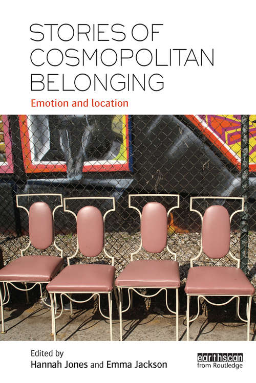 Book cover of Stories of Cosmopolitan Belonging: Emotion and Location