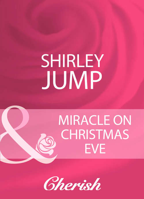 Book cover of Miracle On Christmas Eve (ePub First edition) (Mills And Boon Cherish Ser.)