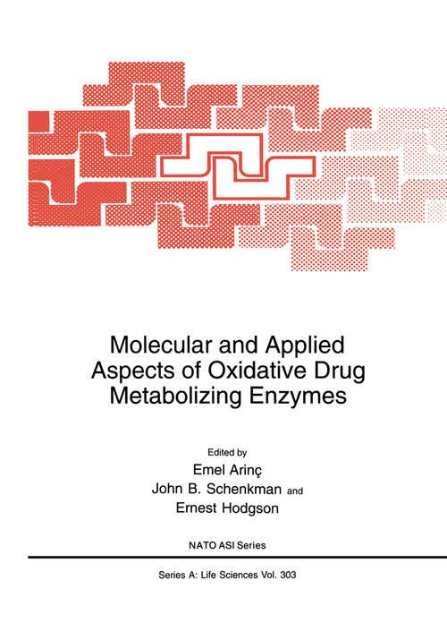 Book cover of Molecular and Applied Aspects of Oxidative Drug Metabolizing Enzymes (1999) (Nato Science Series A: #303)