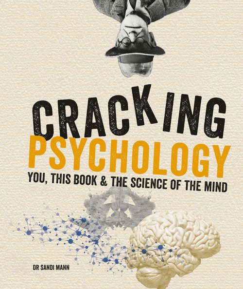 Book cover of Cracking Psychology: You, this book & the science of the mind (Cracking Series)